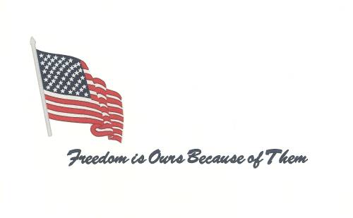 Flag Freedom is Ours Because of Them