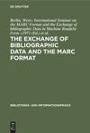 book: The exchange of bibliographic data and the MARC format