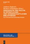 book: Demokratie und Politik in Öffentlichen und Wissenschaftlichen Bibliotheken